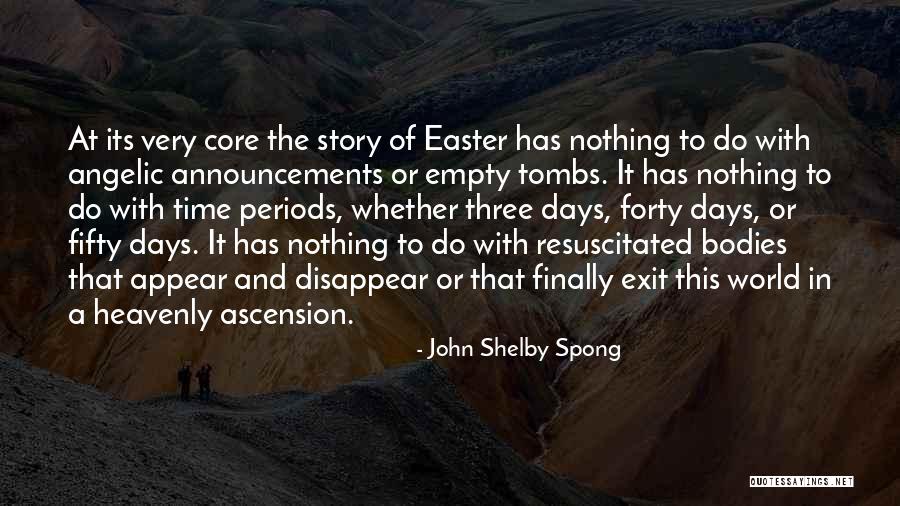 Ascension Quotes By John Shelby Spong Ascension Quotes By John Shelby Spong