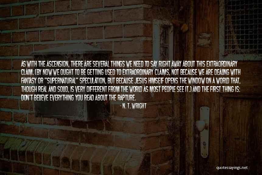 Ascension Quotes By N. T. Wright Ascension Quotes By N. T. Wright