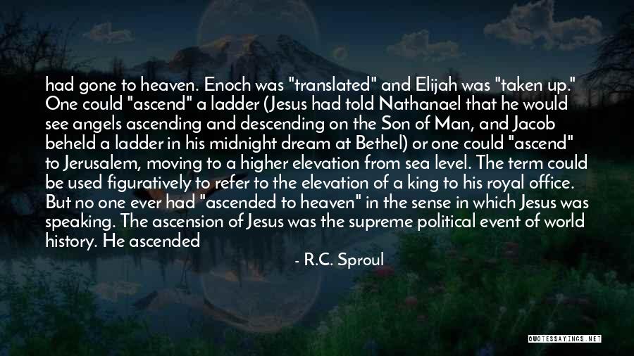 Ascension Quotes By R.C. Sproul Ascension Quotes By R.C. Sproul