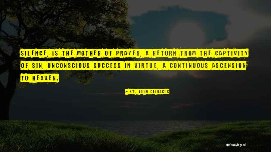 Ascension Quotes By St. John Climacus Ascension Quotes By St. John Climacus