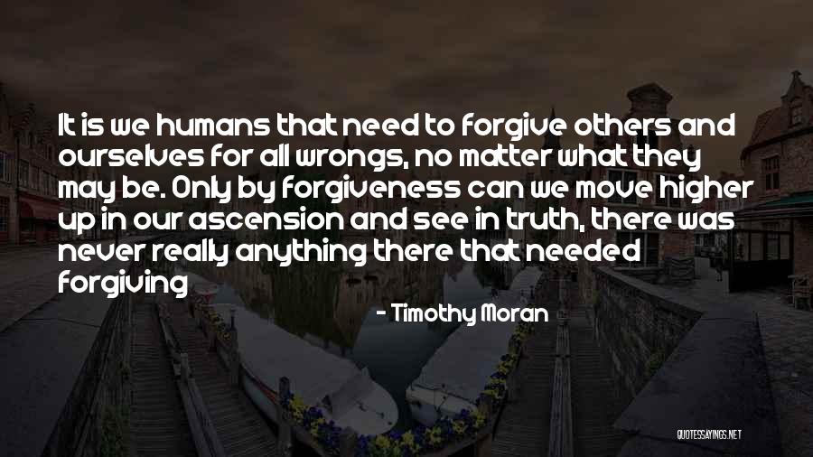 Ascension Quotes By Timothy Moran Ascension Quotes By Timothy Moran