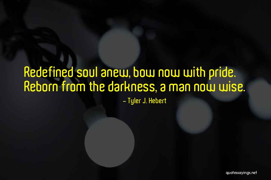 Ascension Quotes By Tyler J. Hebert Ascension Quotes By Tyler J. Hebert