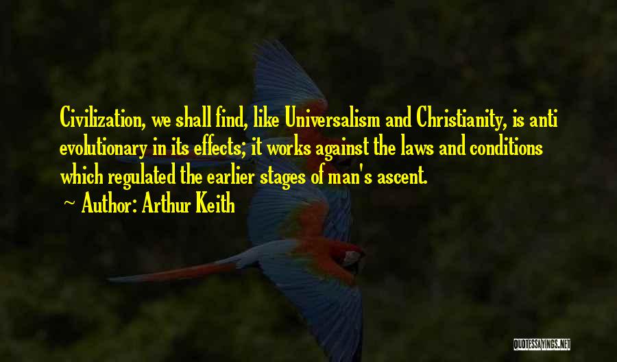 Ascent Of Man Quotes By Arthur Keith