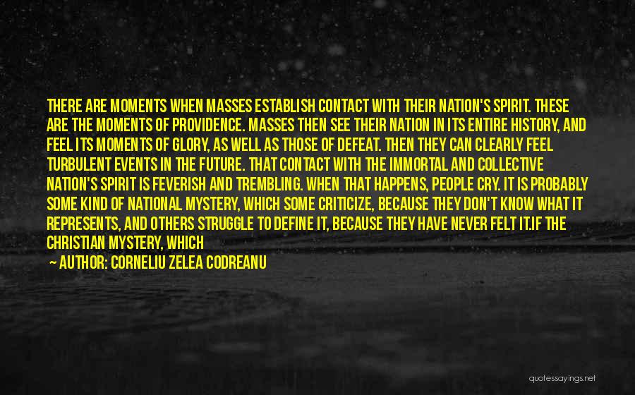 Ascent Of Man Quotes By Corneliu Zelea Codreanu