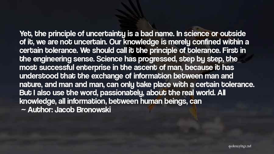 Ascent Of Man Quotes By Jacob Bronowski