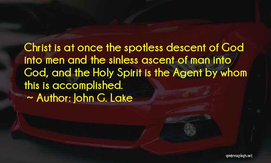 Ascent Of Man Quotes By John G. Lake