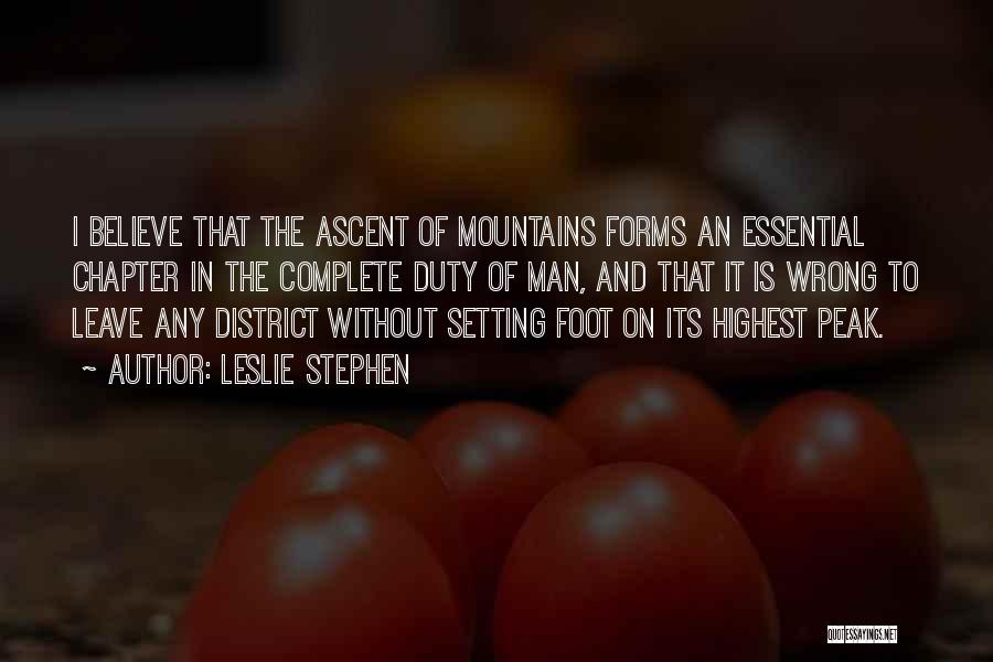 Ascent Of Man Quotes By Leslie Stephen