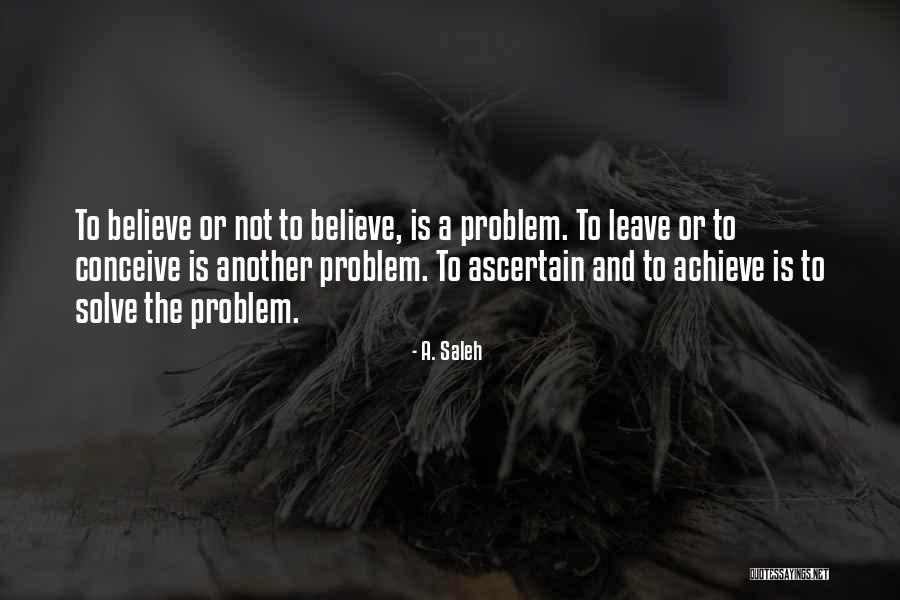Ascertain Quotes By A. Saleh Ascertain Quotes By A. Saleh