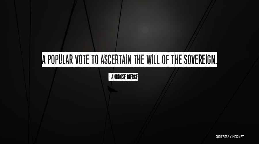 Ascertain Quotes By Ambrose Bierce Ascertain Quotes By Ambrose Bierce