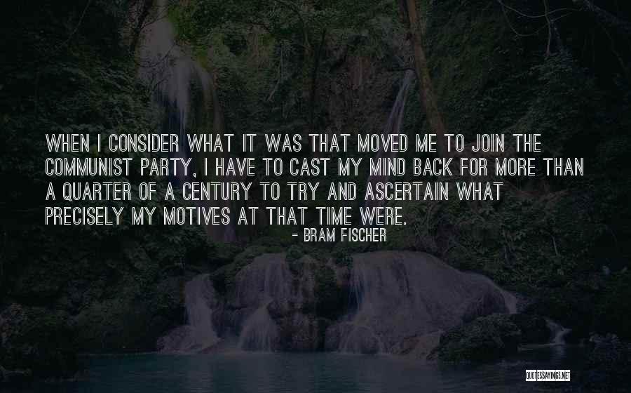 Ascertain Quotes By Bram Fischer Ascertain Quotes By Bram Fischer