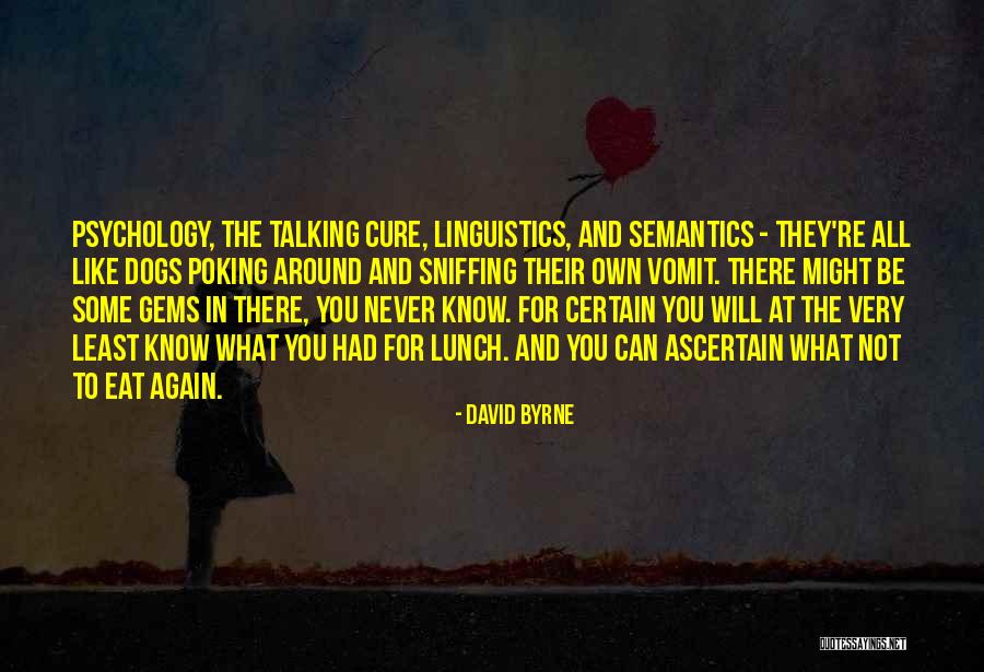 Ascertain Quotes By David Byrne Ascertain Quotes By David Byrne