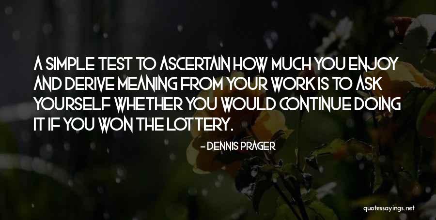 Ascertain Quotes By Dennis Prager Ascertain Quotes By Dennis Prager