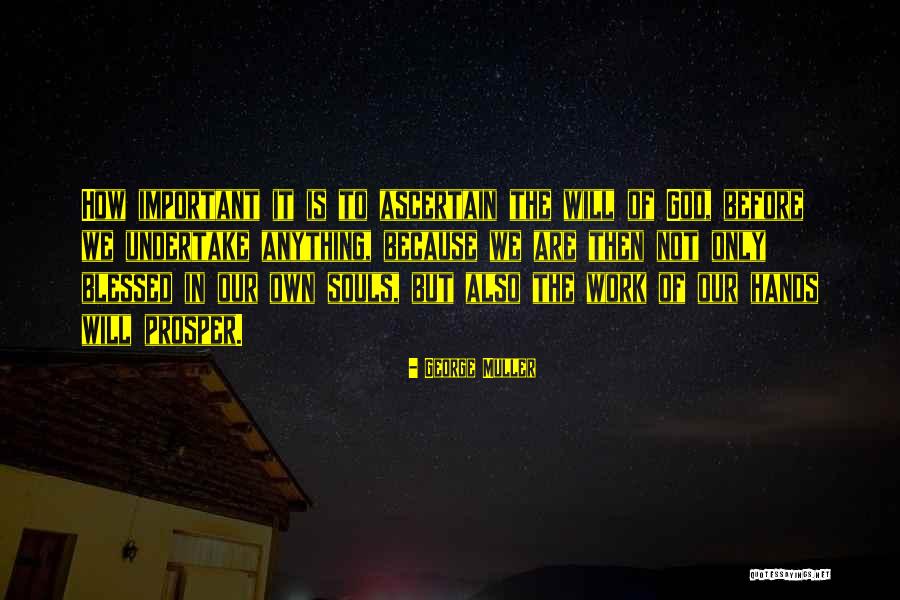 Ascertain Quotes By George Muller Ascertain Quotes By George Muller