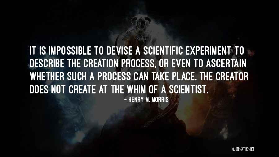 Ascertain Quotes By Henry M. Morris Ascertain Quotes By Henry M. Morris