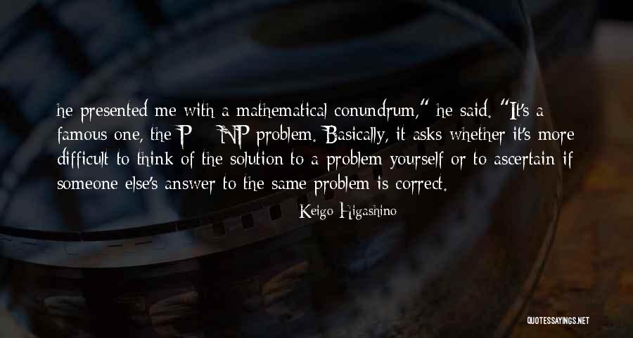 Ascertain Quotes By Keigo Higashino Ascertain Quotes By Keigo Higashino
