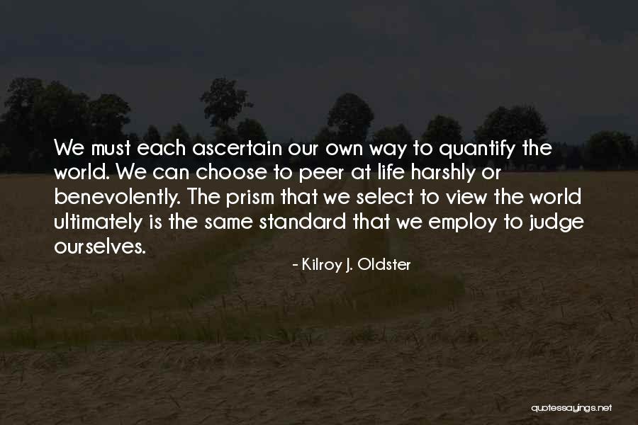 Ascertain Quotes By Kilroy J. Oldster Ascertain Quotes By Kilroy J. Oldster