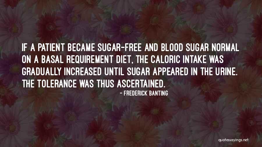 Ascertained Quotes By Frederick Banting Ascertained Quotes By Frederick Banting
