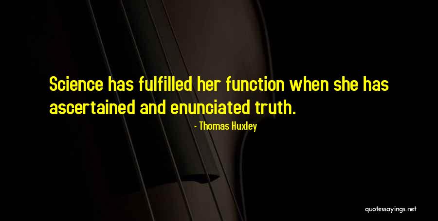 Ascertained Quotes By Thomas Huxley Ascertained Quotes By Thomas Huxley