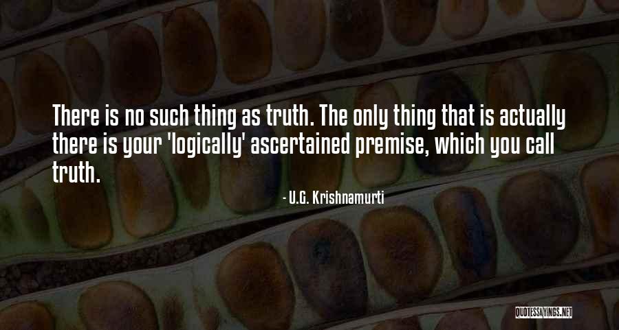 Ascertained Quotes By U.G. Krishnamurti Ascertained Quotes By U.G. Krishnamurti