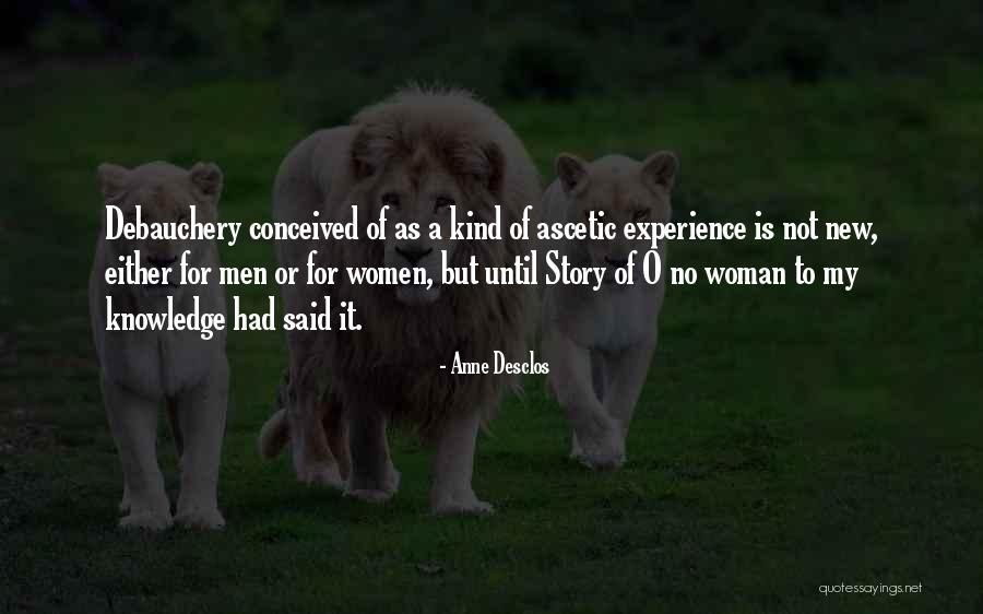 Ascetic Quotes By Anne Desclos Ascetic Quotes By Anne Desclos