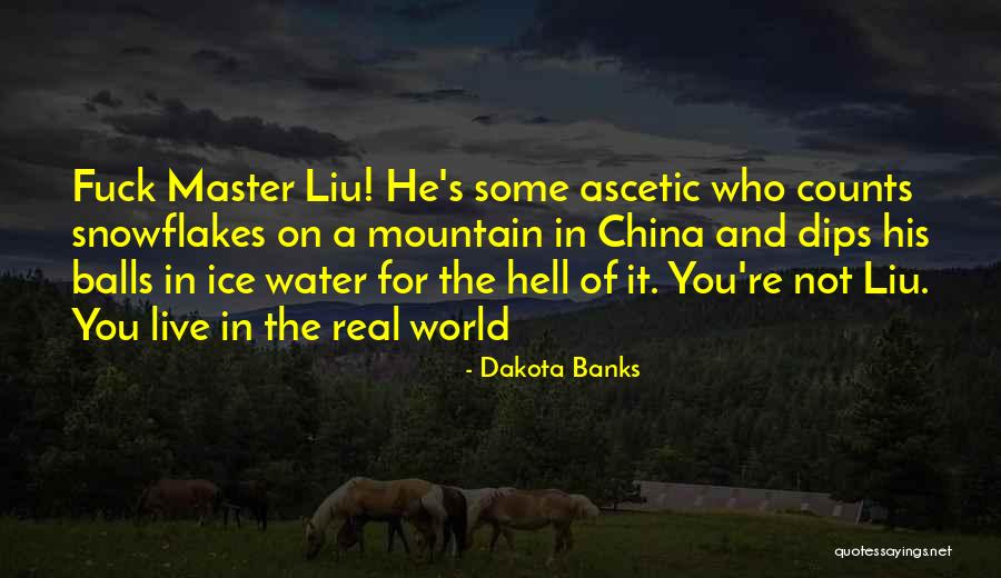 Ascetic Quotes By Dakota Banks Ascetic Quotes By Dakota Banks