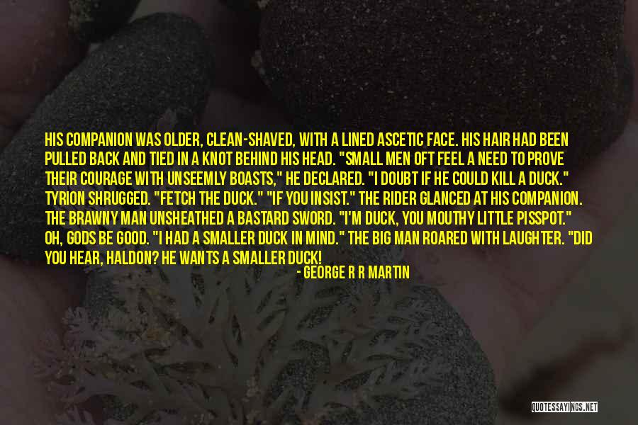 Ascetic Quotes By George R R Martin Ascetic Quotes By George R R Martin