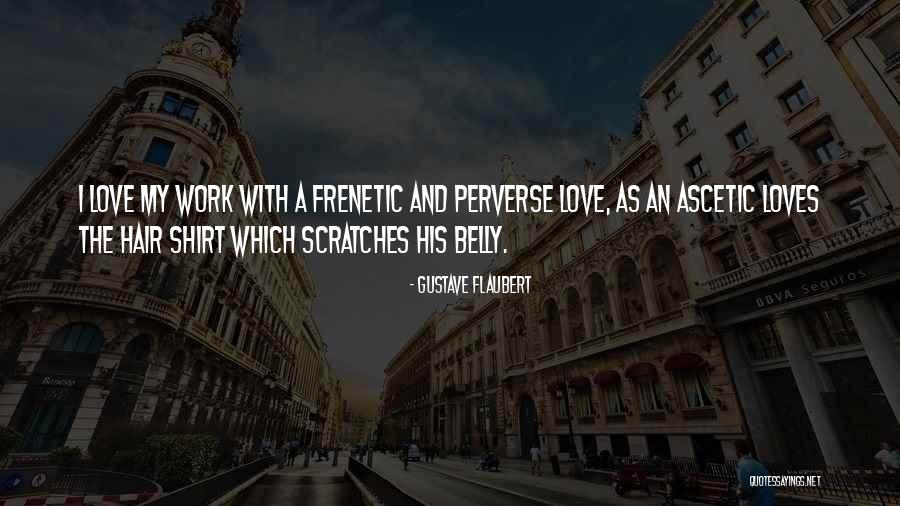Ascetic Quotes By Gustave Flaubert Ascetic Quotes By Gustave Flaubert