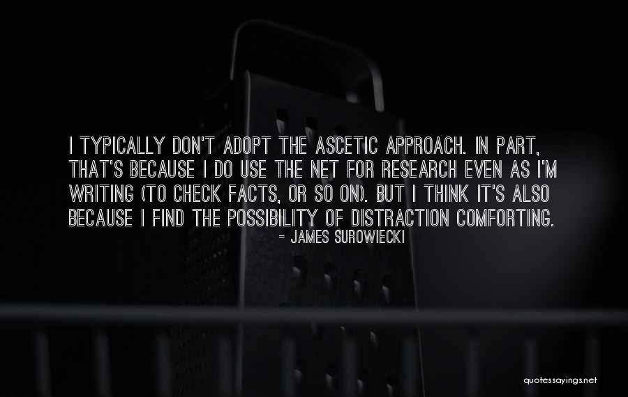 Ascetic Quotes By James Surowiecki Ascetic Quotes By James Surowiecki