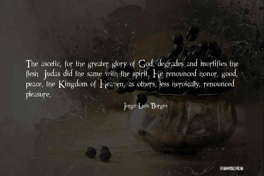 Ascetic Quotes By Jorge Luis Borges Ascetic Quotes By Jorge Luis Borges