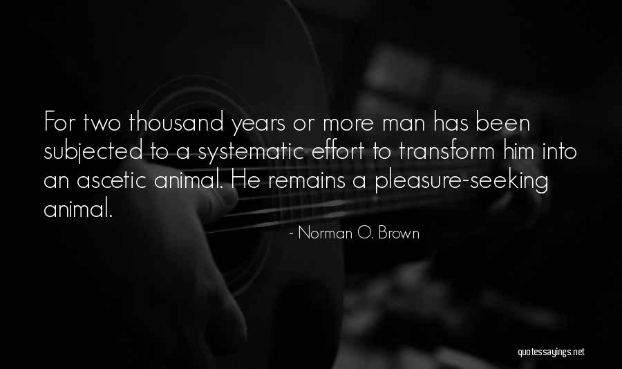 Ascetic Quotes By Norman O. Brown Ascetic Quotes By Norman O. Brown