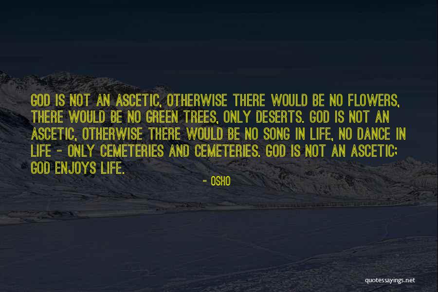 Ascetic Quotes By Osho Ascetic Quotes By Osho