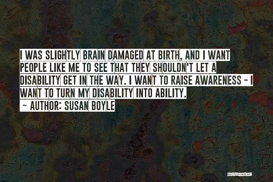 Ascetical Temperament Quotes By Susan Boyle