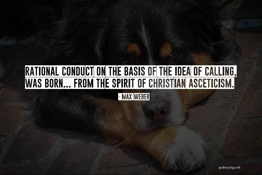 Asceticism And The Spirit Quotes By Max Weber Asceticism And The Spirit Quotes By Max Weber