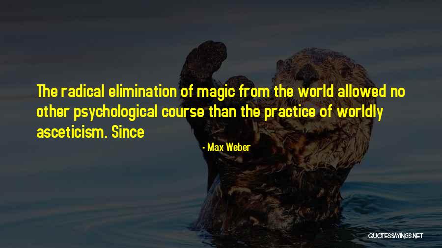 Asceticism Quotes By Max Weber Asceticism Quotes By Max Weber