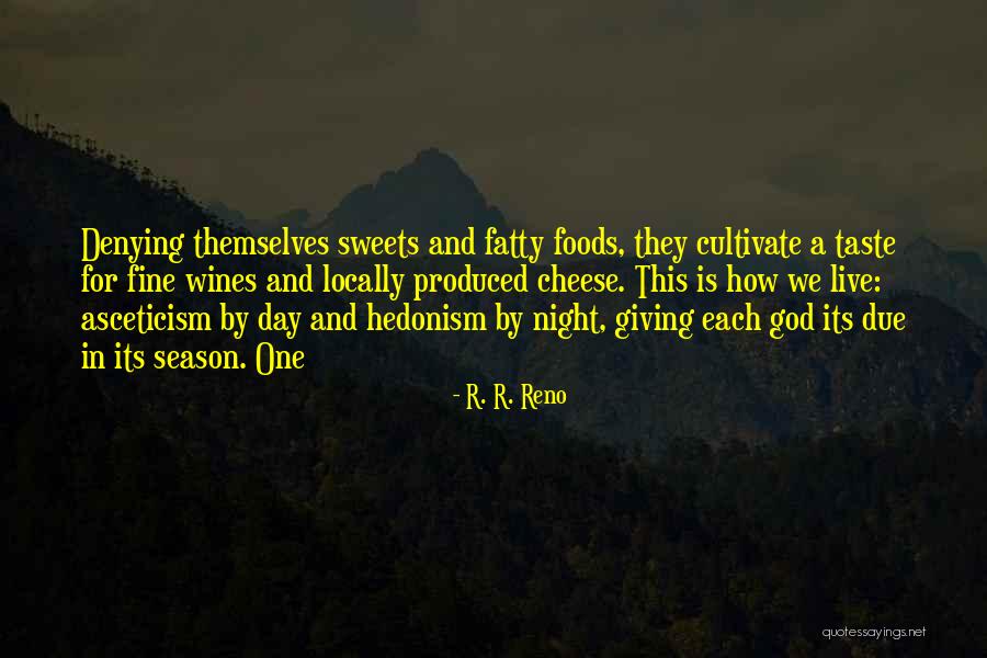 Asceticism Quotes By R. R. Reno Asceticism Quotes By R. R. Reno