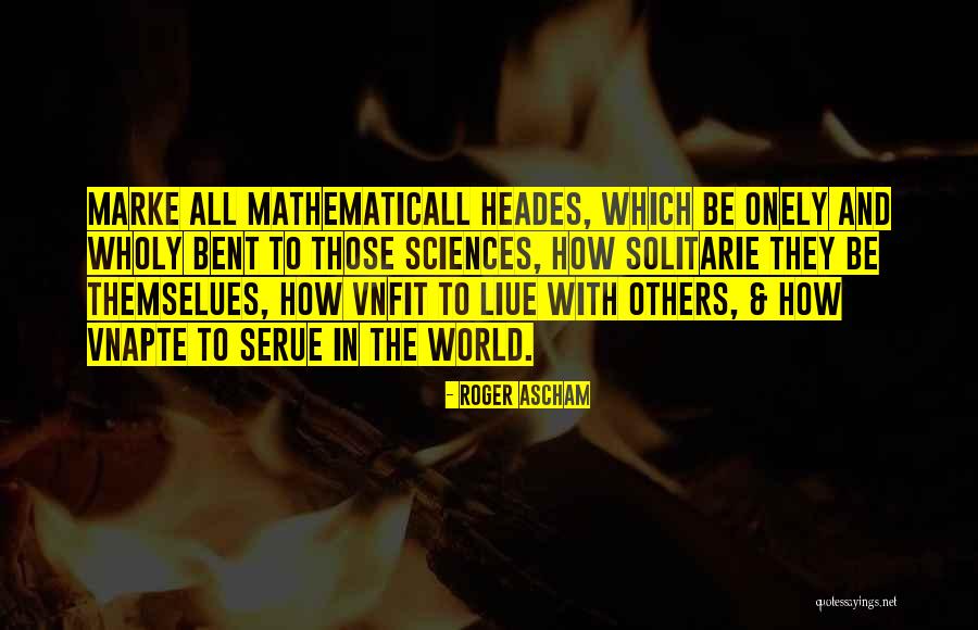 Ascham Quotes By Roger Ascham Ascham Quotes By Roger Ascham