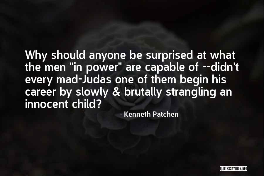 Aschbrenner Acres Quotes By Kenneth Patchen Aschbrenner Acres Quotes By Kenneth Patchen