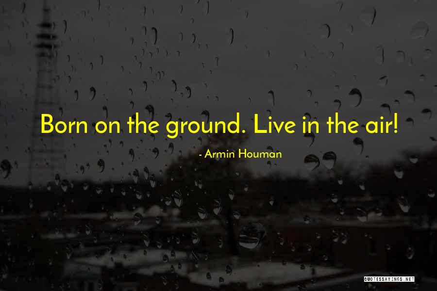 Aschryver Quotes By Armin Houman Aschryver Quotes By Armin Houman