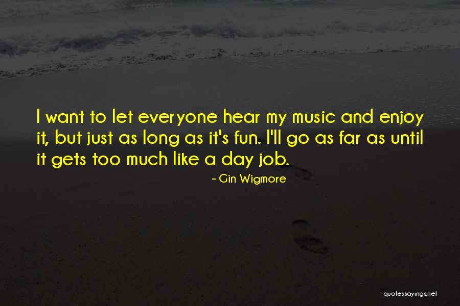 Ascoltare Imperfetto Quotes By Gin Wigmore Ascoltare Imperfetto Quotes By Gin Wigmore