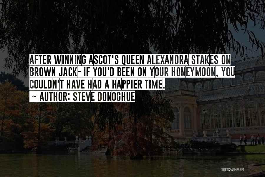 Ascot Quotes By Steve Donoghue