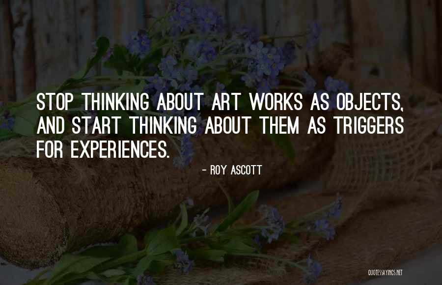 Ascott Quotes By Roy Ascott Ascott Quotes By Roy Ascott