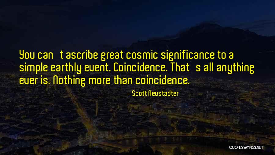 Ascribe Quotes By Scott Neustadter Ascribe Quotes By Scott Neustadter