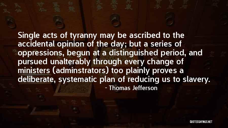 Ascribed Quotes By Thomas Jefferson Ascribed Quotes By Thomas Jefferson