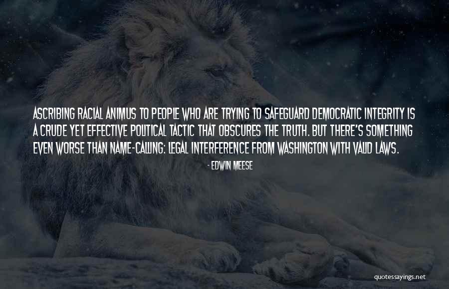 Ascribing Quotes By Edwin Meese Ascribing Quotes By Edwin Meese