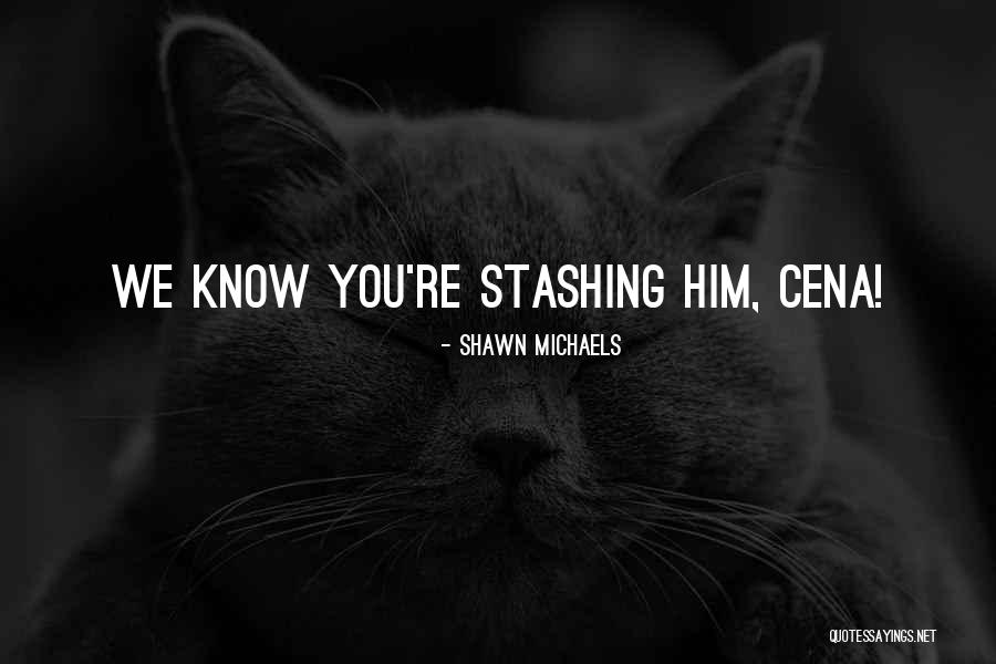 Ascultati Voi Quotes By Shawn Michaels Ascultati Voi Quotes By Shawn Michaels