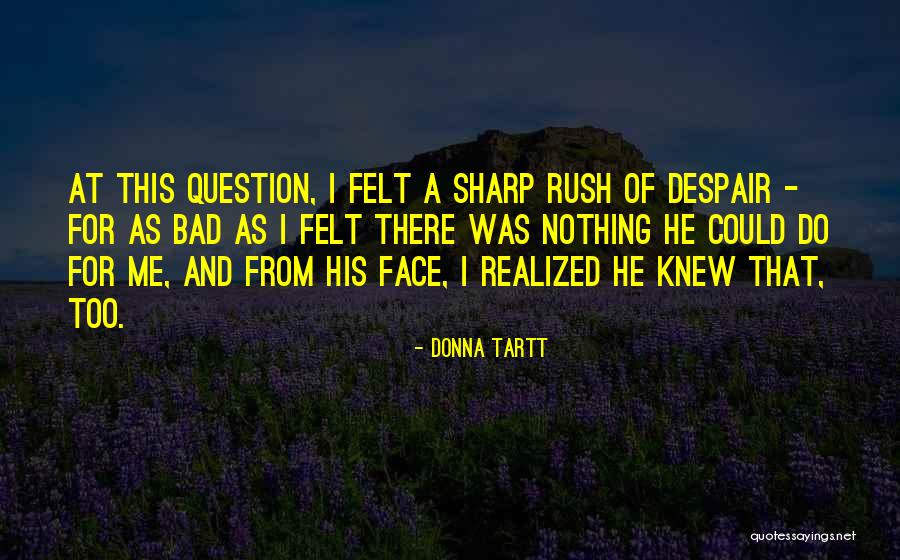 Ascunde Ip Quotes By Donna Tartt Ascunde Ip Quotes By Donna Tartt