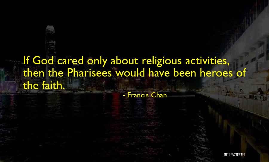 Asda Online Exclusive Quotes By Francis Chan Asda Online Exclusive Quotes By Francis Chan