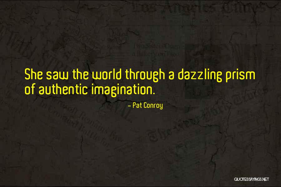 Asds 2021 Quotes By Pat Conroy Asds 2021 Quotes By Pat Conroy