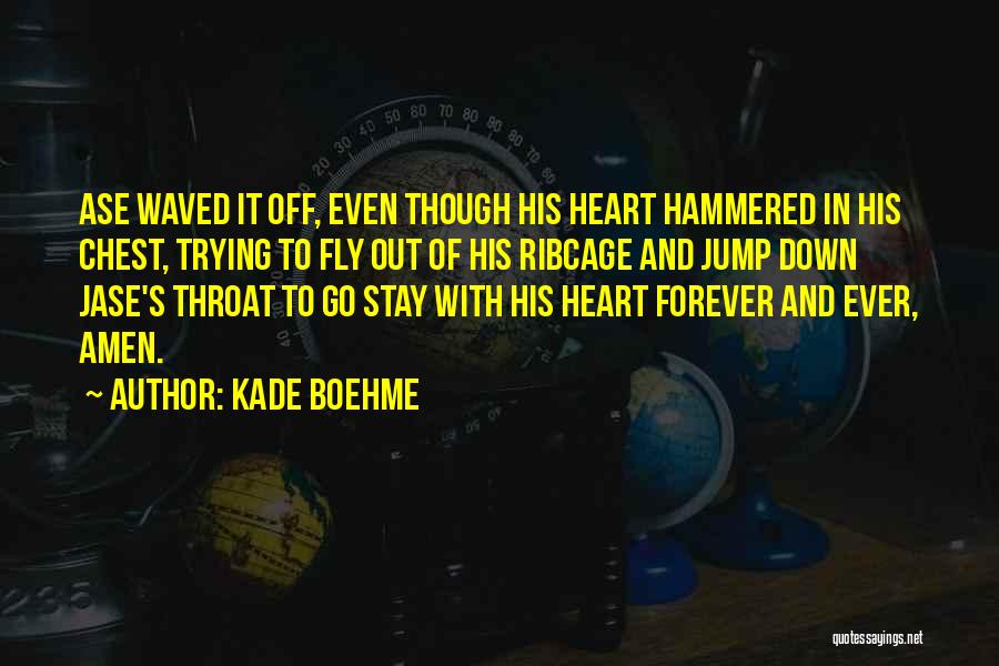 Ase Quotes By Kade Boehme