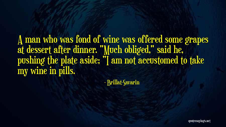 Aseefa Ismail Quotes By Brillat-Savarin Aseefa Ismail Quotes By Brillat-Savarin